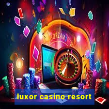 luxor casino resort