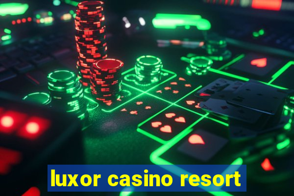 luxor casino resort