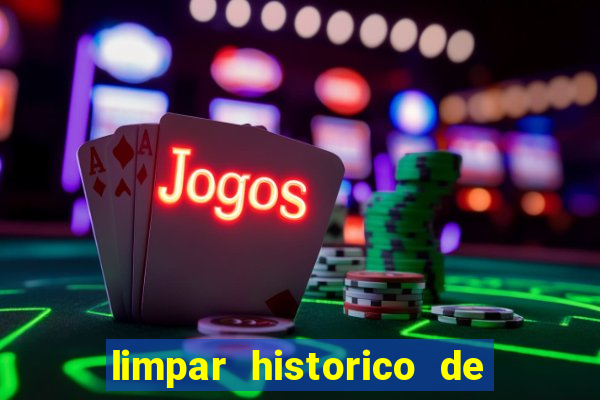 limpar historico de apostas bet365