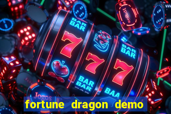 fortune dragon demo bet 500