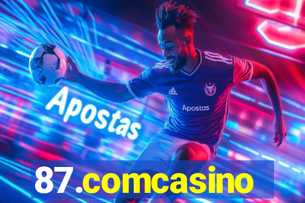 87.comcasino