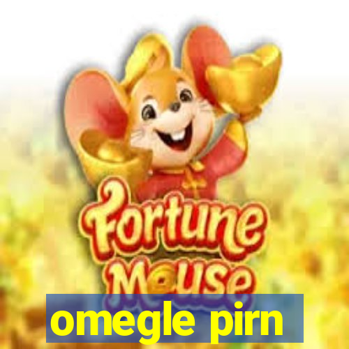 omegle pirn