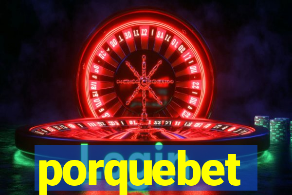 porquebet