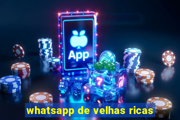 whatsapp de velhas ricas