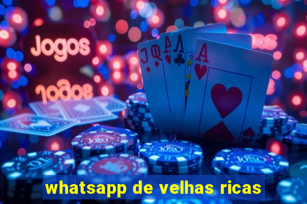 whatsapp de velhas ricas