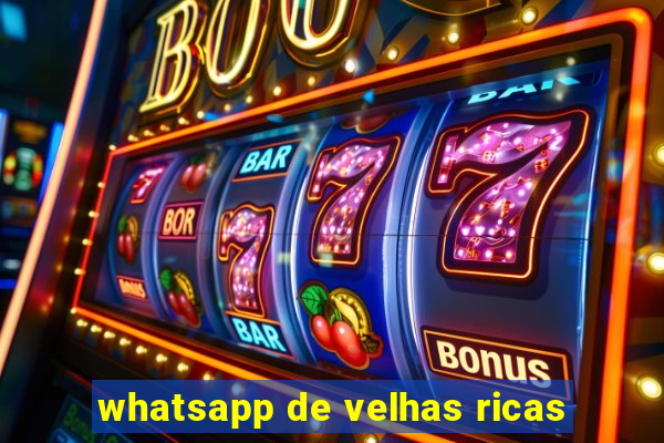 whatsapp de velhas ricas