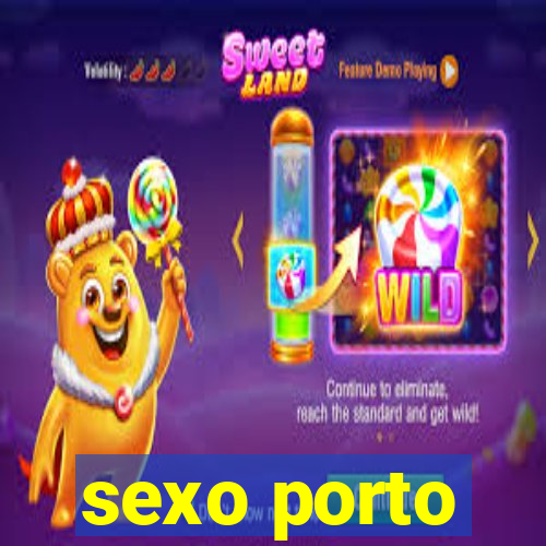 sexo porto