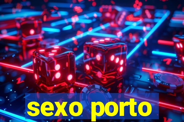 sexo porto