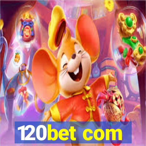 120bet com