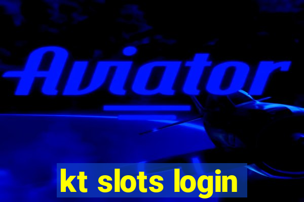 kt slots login