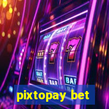 pixtopay bet