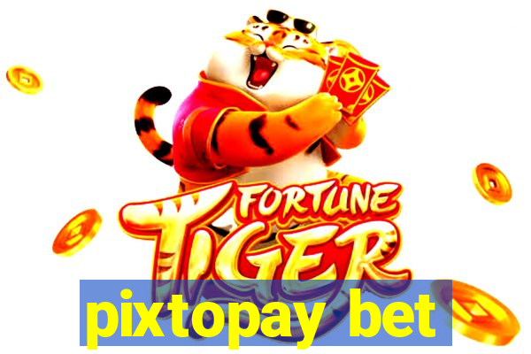 pixtopay bet