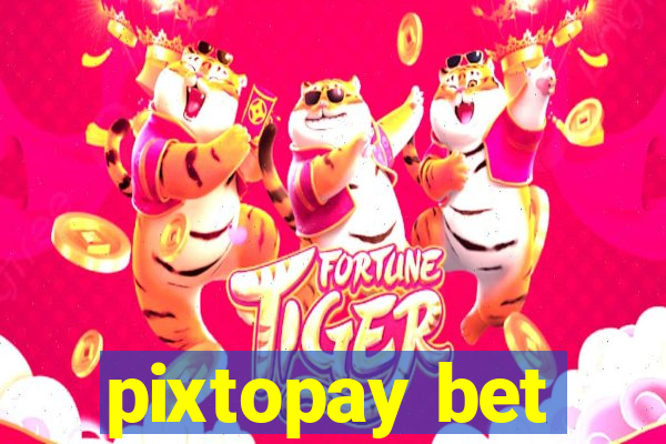 pixtopay bet