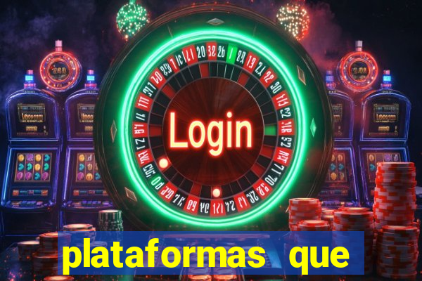 plataformas que estao pagando bem