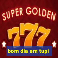 bom dia em tupi