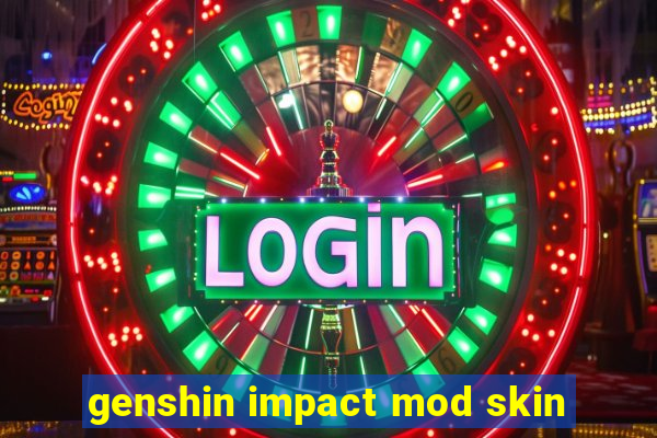 genshin impact mod skin