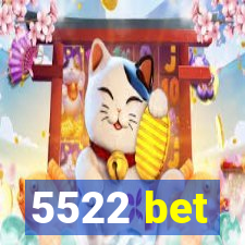 5522 bet