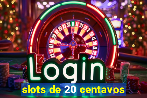 slots de 20 centavos