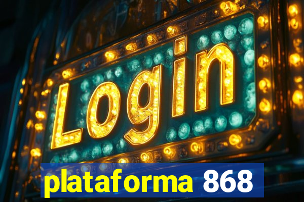 plataforma 868