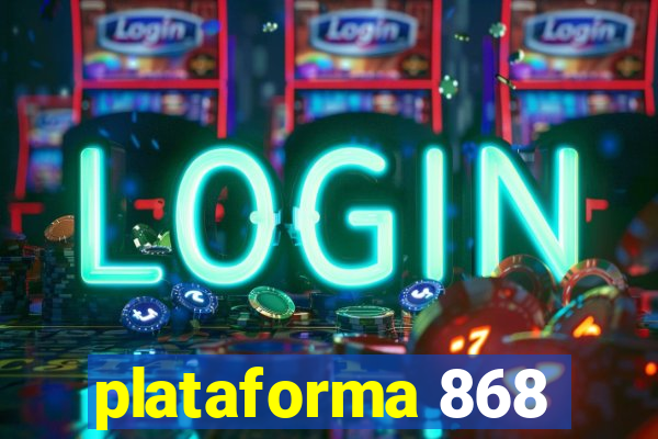 plataforma 868