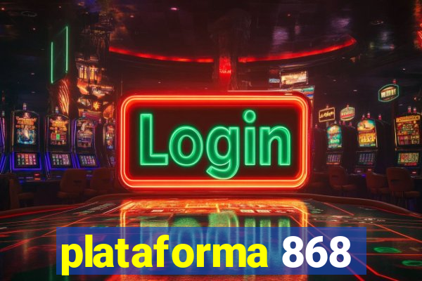 plataforma 868