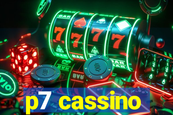 p7 cassino