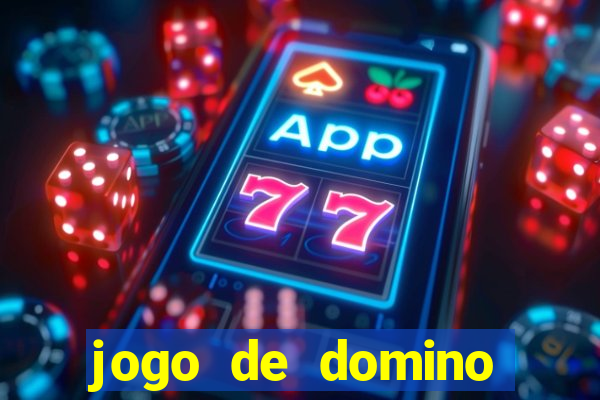 jogo de domino valendo dinheiro real