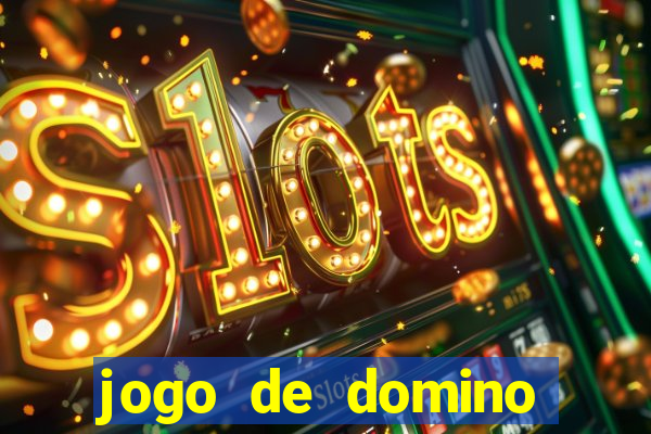 jogo de domino valendo dinheiro real