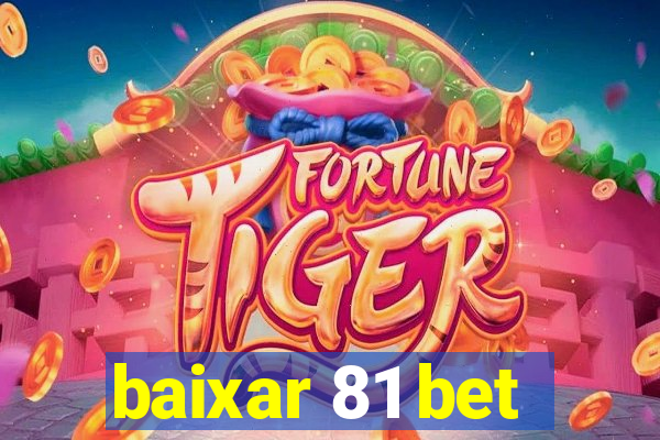 baixar 81 bet