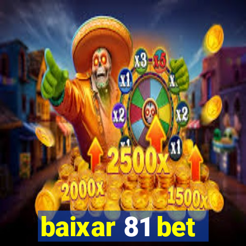 baixar 81 bet