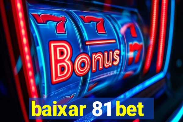 baixar 81 bet