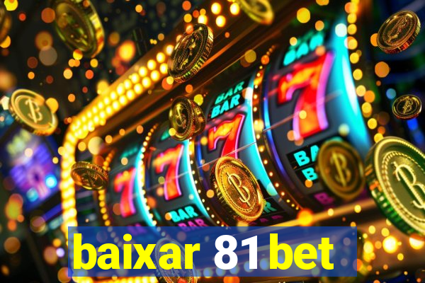 baixar 81 bet