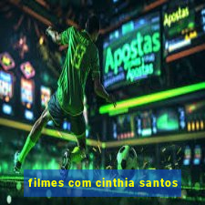 filmes com cinthia santos