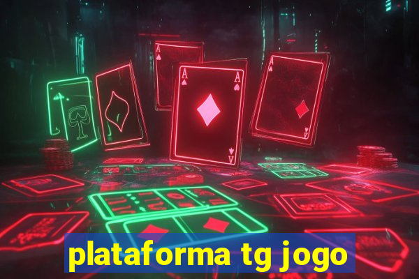 plataforma tg jogo