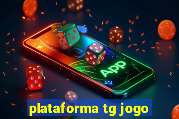 plataforma tg jogo