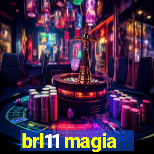 brl11 magia