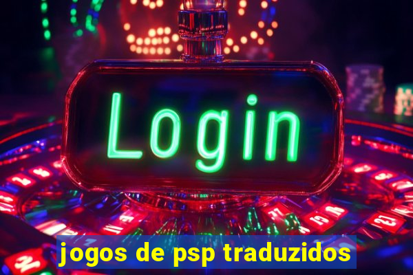 jogos de psp traduzidos