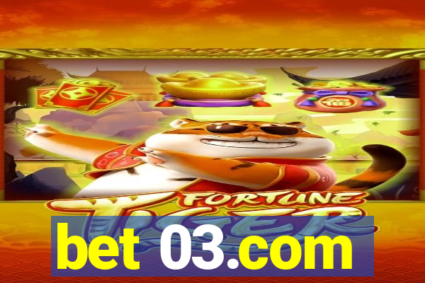 bet 03.com