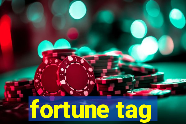 fortune tag