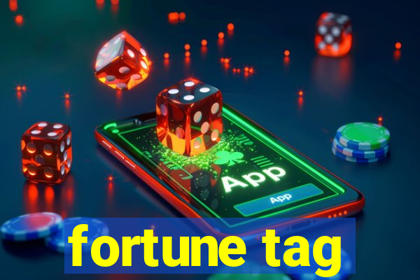 fortune tag