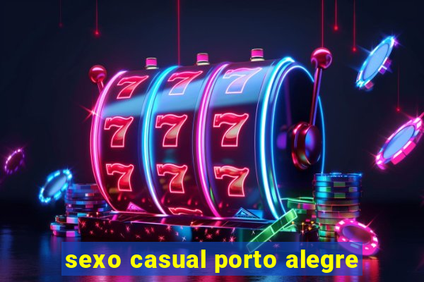 sexo casual porto alegre