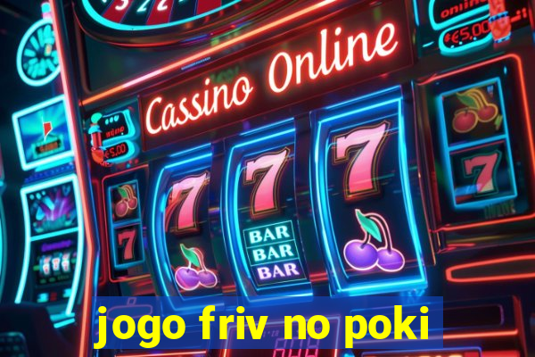 jogo friv no poki