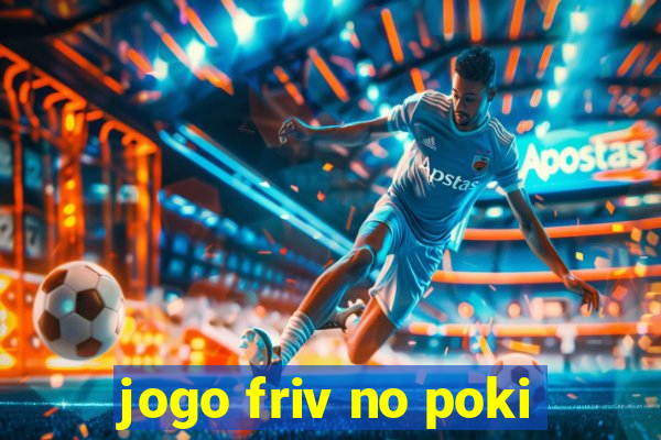 jogo friv no poki