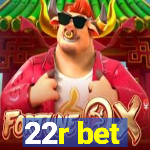 22r bet