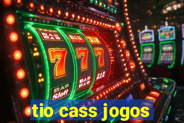 tio cass jogos