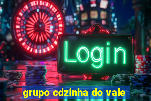 grupo cdzinha do vale