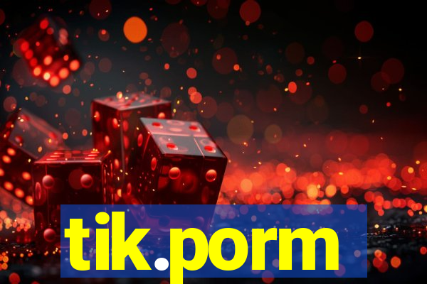 tik.porm