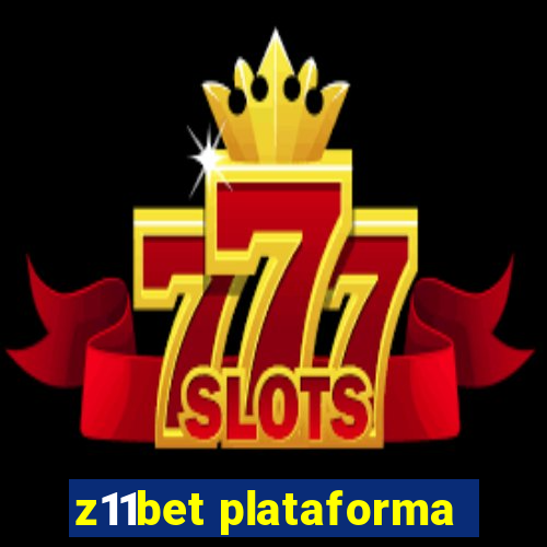 z11bet plataforma