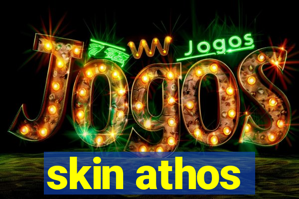 skin athos