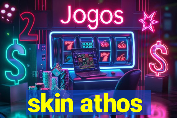 skin athos